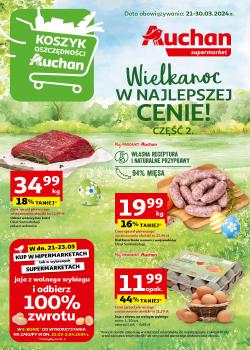 Auchan Polsko leták, Wielkanoc z najlepszej cenie! Część 2. Supermarket, od 21.03 do 30.03.2024